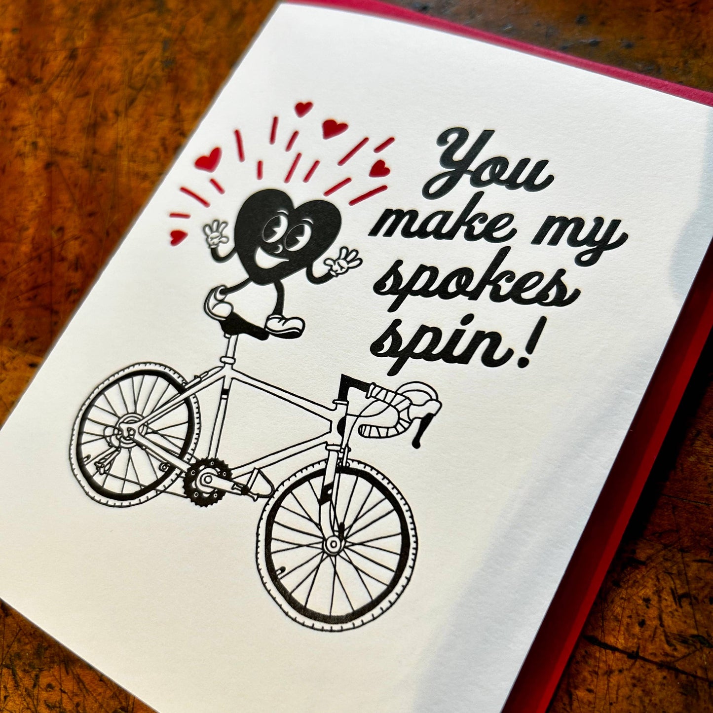 You Make My Spokes Spin Letterpress Card