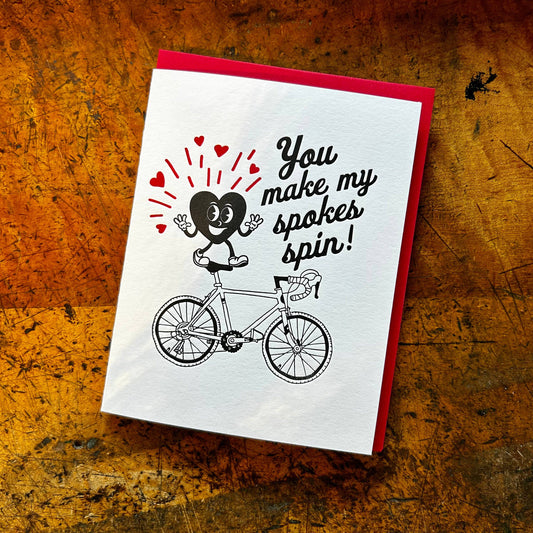 You Make My Spokes Spin Letterpress Card