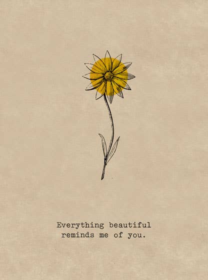 Everything Beautiful Flower Card